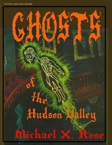 The Ghosts of the Hudson Valley