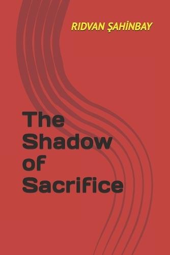 The Shadow of Sacrifice