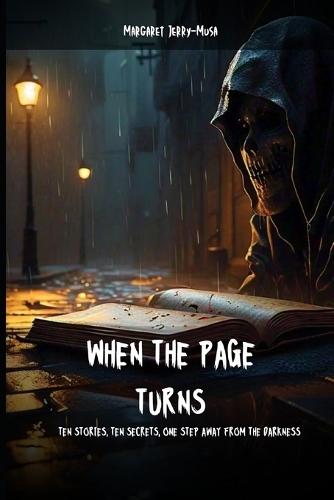When The Page Turns: Ten Stories, Ten Secrets, One Step Away From The Darkness