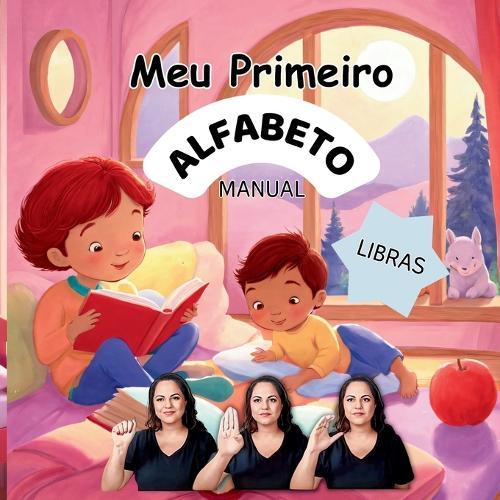Meu Primeiro Alfabeto Manual: em Libras