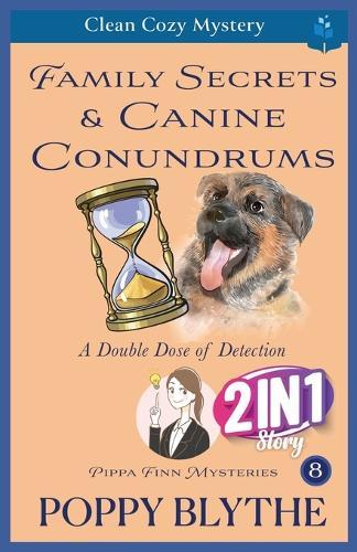 Family Secrets & Canine Conundrums: A Double Dose of Detection