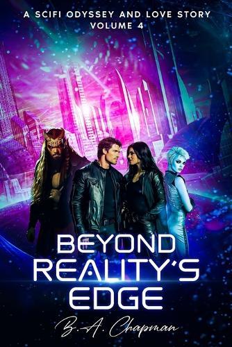 Beyond Reality's Edge - Volume 4: A SciFi Odyssey and Love Story