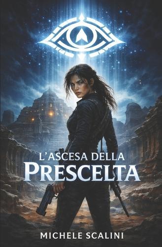 L'ascesa della prescelta