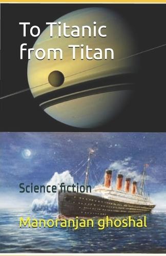 To Titanic from Titan: Science fiction