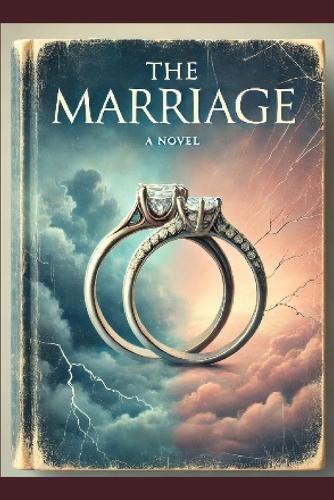 The Marriage: A Journey of Love And Commitment