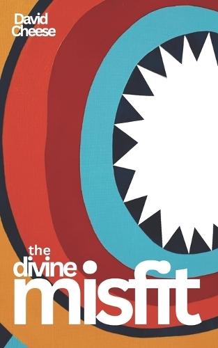 The Divine Misfit