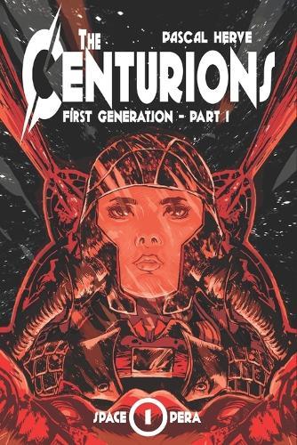 The Centurions: First Generation - Part 1