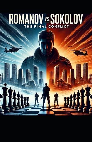 Romanov vs. Sokolov The Final Conflict