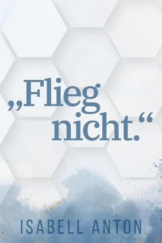 ""Flieg nicht.""