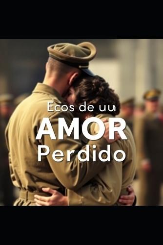Ecos de Un Amor Perdido