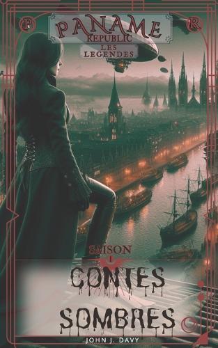 Paname Republic - Les Légendes - Saison I: Contes sombres