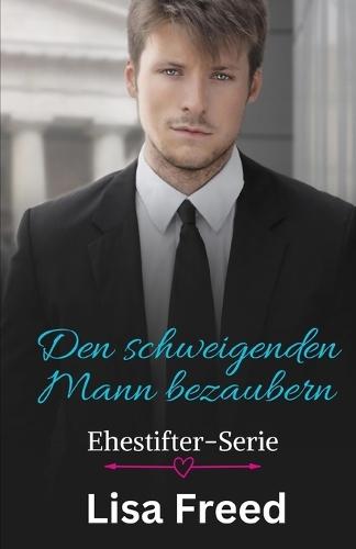 Den schweigenden Mann bezaubern: Unvollkommene Helden