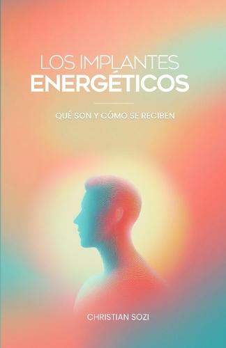 Los Implantes Energéticos: Qué Son y Cómo Se Reciben