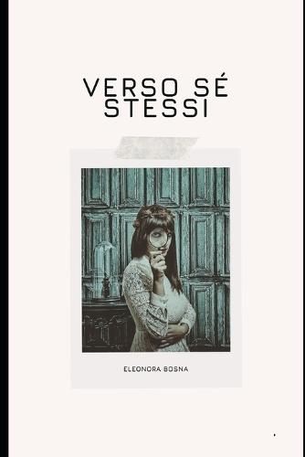 Verso Se Stessi: Eleonora Bosna