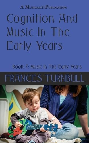 Cognition and Music In the Early Years