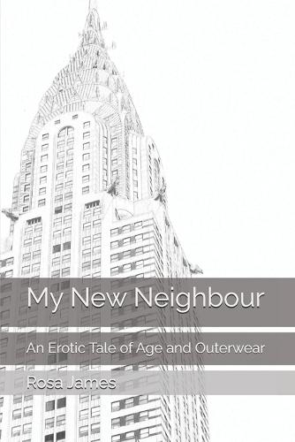 My New Neighbour: An Erotic Tale of Age and Outerwear