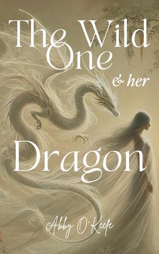 The Wild One and her Dragon