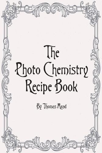 Photo Chemestry Recipe Book
