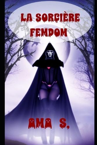 La sorcière Femdom
