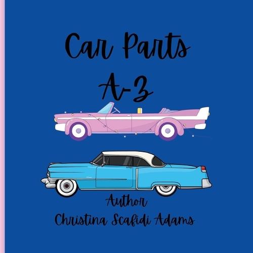 Car Parts A-Z: Car Parts A-Z for children
