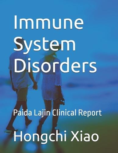 Immune System Disorders: Paida Lajin Clinical Report