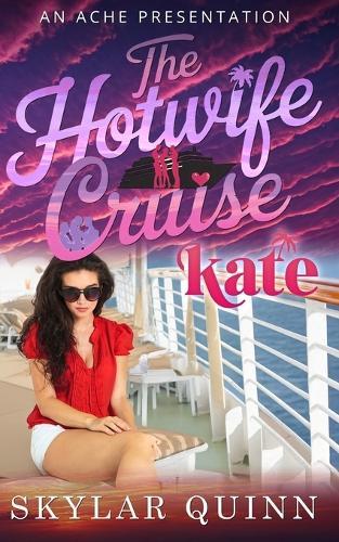 The Hotwife Cruise: Kate