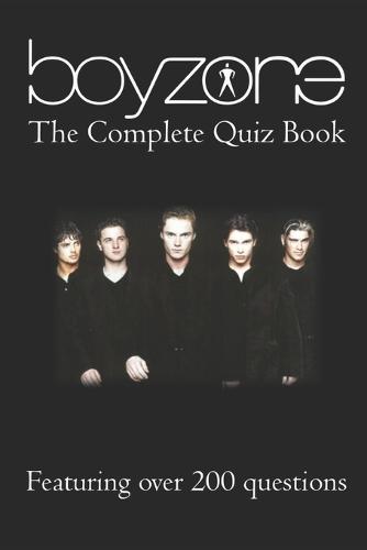 Boyzone - The Complete Quiz Book