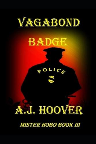 Vagabond Badge: A Mister Hobo Novel
