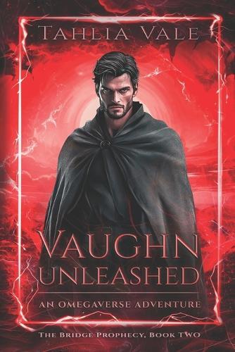 Vaughn Unleashed: An Omegaverse Adventure