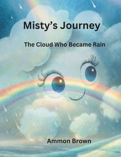Misty's journey: The coud who became rain