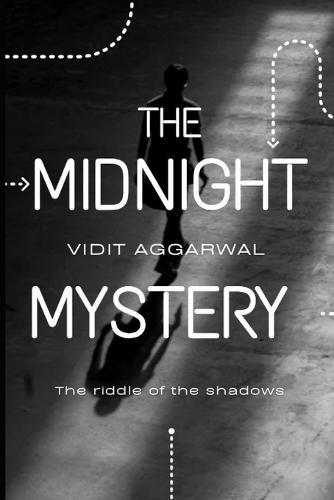 The Midnight Mystery: The riddle of the shadows