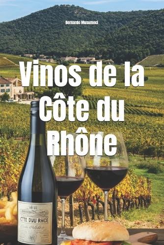 Vinos alrededor del mundo: Côte du Rhône