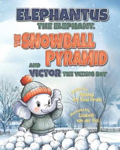Elephantus the Elephant, the Snowball Pyramid, and Victor the Viking Boy