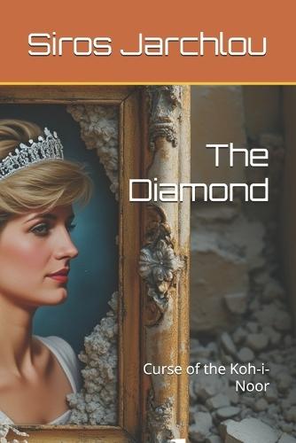 The Diamond: Curse of the Koh-i-Noor