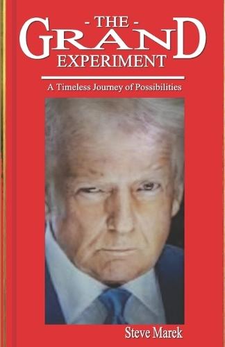 The Grand Experiment: A Timeless Journey of Possibilities