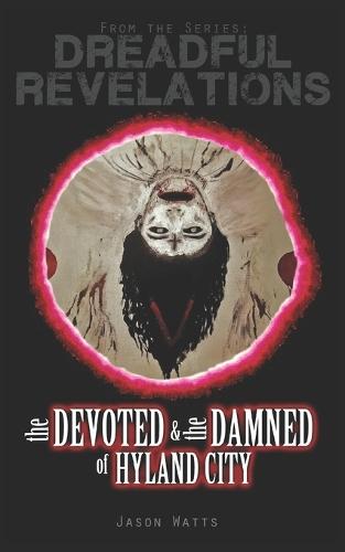 The Devoted and the Damned of Hyland City