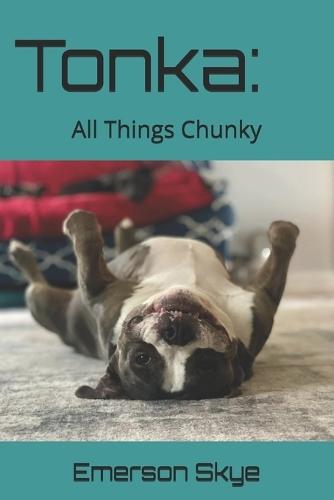 Tonka: All Things Chunky