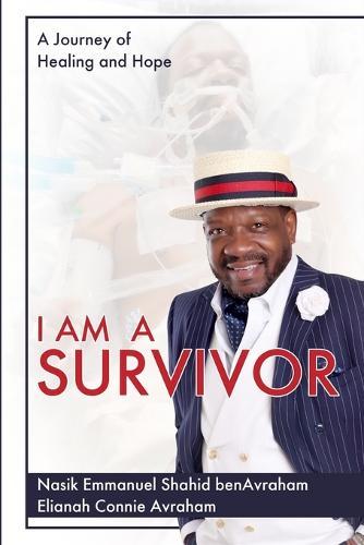 I Am a Survivor: A Journey of Healing and Hope