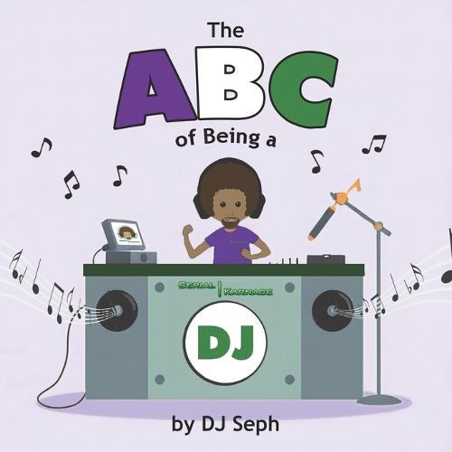 The ABC of being a DJ: Children's learning and music education book for 2-7 year olds with handwriting practice and hidden items