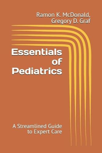 Essentials of Pediatrics: A Streamlined Guide to Expert Care