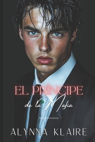 El príncipe de la mafia: Legado Di Mauli 1 (Mafia Dark Romance)