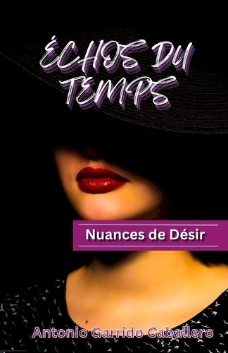 Échos du Temps: Nuances de Désir