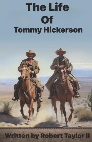 The Life Of Tommy Hickerson