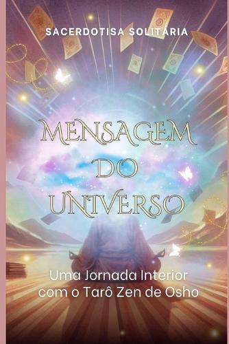 Mensagem do Universo: Uma Jornada Interior com o Tarô Zen de Osho