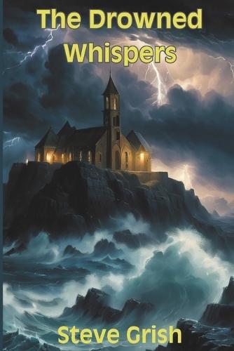The Drowned Whispers: A Detective Gideon Crowe Mystery