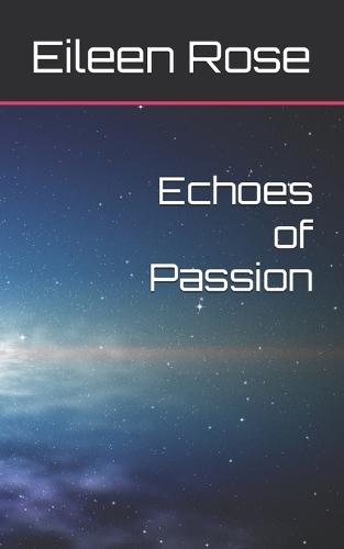 Echoes of Passion