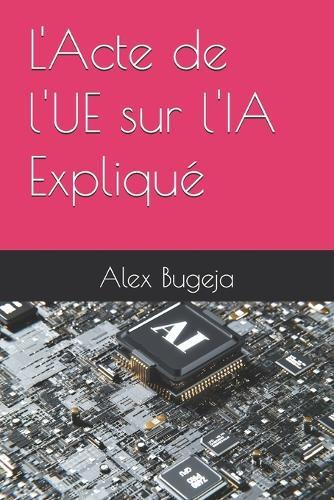 L'Acte de l'UE sur l'IA Expliqué