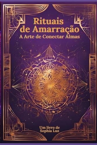 Rituais de Amarração: A Arte de Conectar Almas