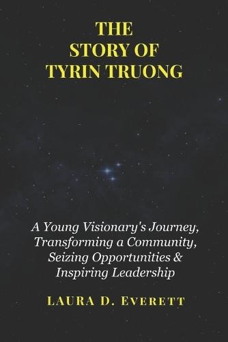 The Story of Tyrin Truong