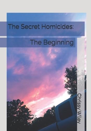 The Secret Homicides: The Beginning